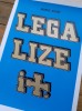 ''Legalize it'' limited edition screenprint by Neil Van de Knutsen