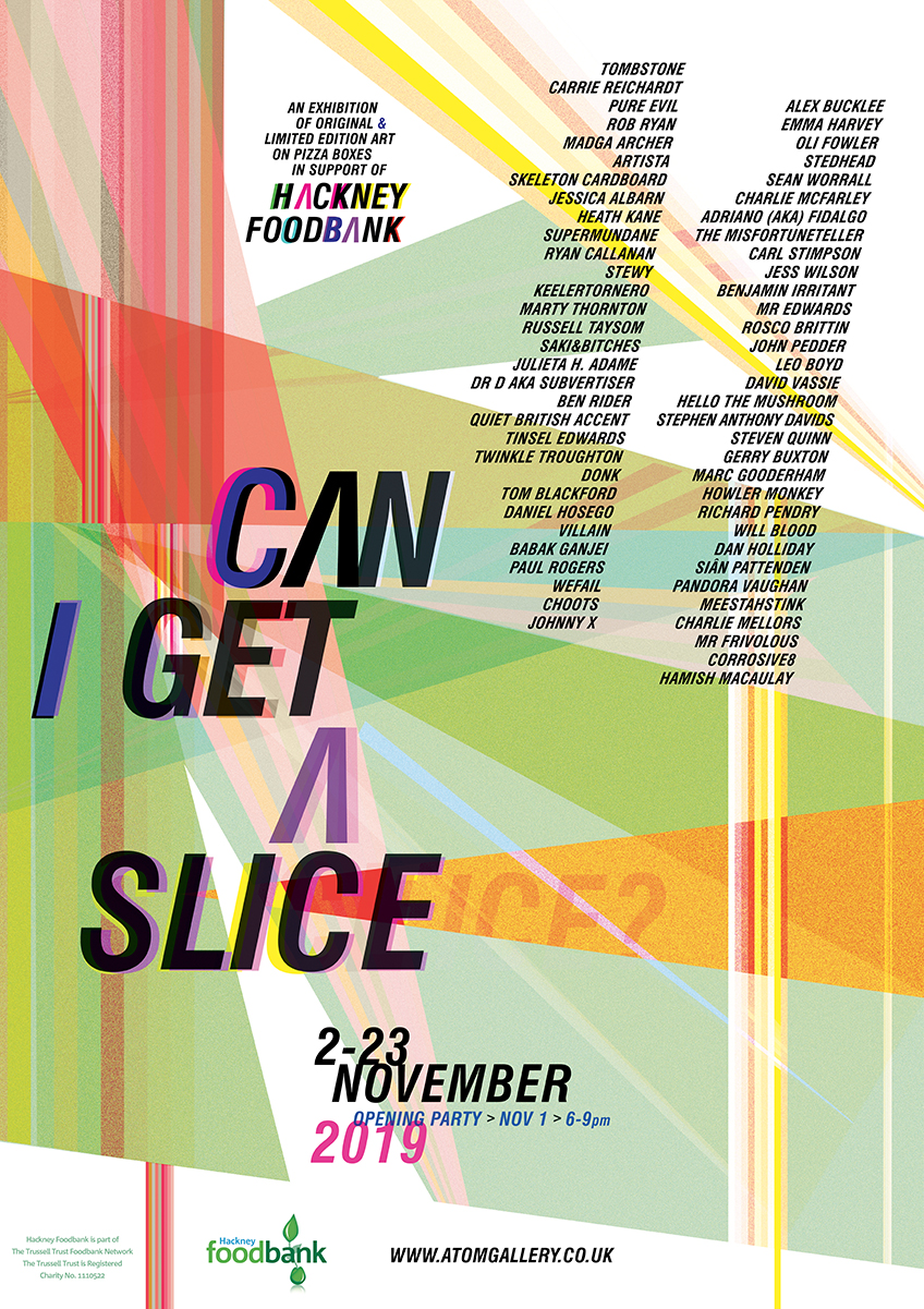Poster for "Can I Get A Slice" a group exhibition to raise funds for Hackney Foodbank