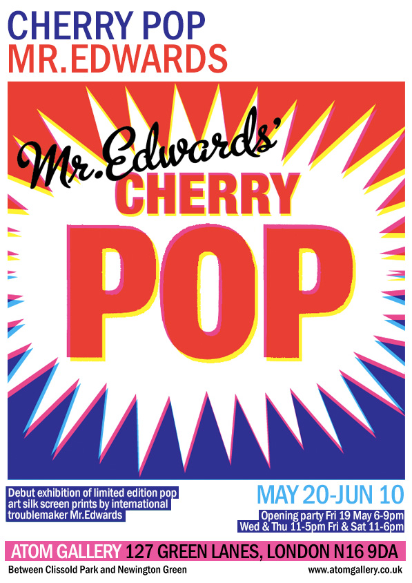 "Cherry Pop" a solo exhibition of prints by Mister Edwards