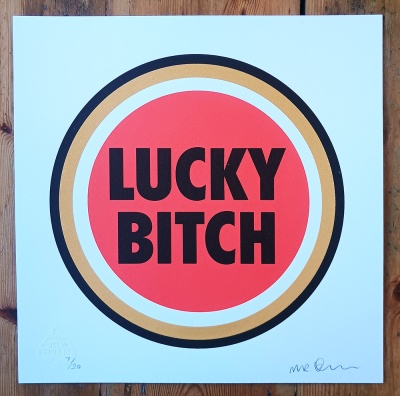 ''Lucky Bitch'' small screenprint by Mister Edwards