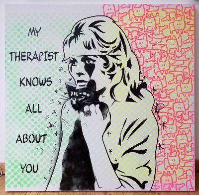 ''My therapist knows all about you...'' stencil and spray paint on canvas by Pure Evil