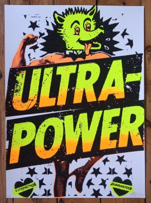 ''Ultra Power!'' limited edition screenprint by Ben Rider