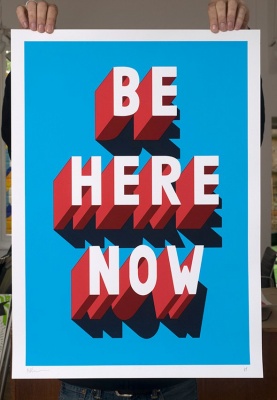 ''Be Here Now'' limited edition screenprint by Survival Techniques